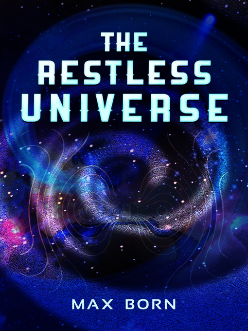 Title details for The Restless Universe by Max Born - Available